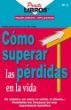 Libro - Como superar las perdidas en la vida